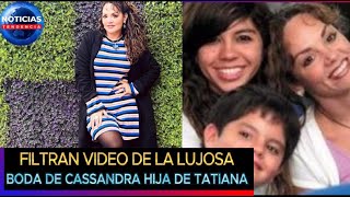 Filtran video de la lujosa BODA de Cassandra hija de TATIANA tatiana [upl. by Araic]