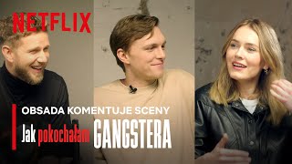 Obsada Jak Pokochałam Gangstera komentuje sceny z filmu  Netflix [upl. by Justus]