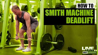 How To Do A SMITH MACHINE DEADLIFT  Exercise Demonstration Video and Guide [upl. by Andriana]