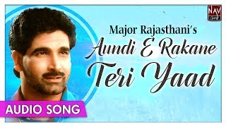 Aundi E Rakane Teri Yaad  Major Rajasthani  Superhit Punjabi Sad Songs  Priya Audio [upl. by Eimaj]