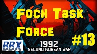 Wargame Red Dragon Campaign Playthrough  2nd Korean War 13 Foch Task Force [upl. by Birck]