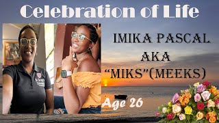 Celebration of Life Imika Pascal Aka quotMiksquot Meeks [upl. by Aranat]