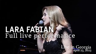 Lara Fabian  FULL LIVE SHOW Tbilisi Georgia April 23 2023 [upl. by Suchta757]