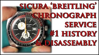 Sicura Breitling Chronograph Service  History amp Disassembly [upl. by Ynolem]