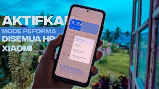 CARA AKTIFKAN MODE PEFORMA BATERAI DI SEMUA HP XIAOMI TEBARU [upl. by Ardnaed]