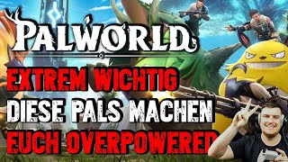 Palworld  Diese Pals müsst ihr besitzen OP für dein Team   Tipps und Tricks  So wirst du besser [upl. by Magner]