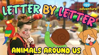 Letter by Letter  Animals Around Us  Learning the Alphabet [upl. by Sudnak]