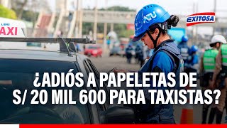 🔴🔵¡Atención conductor ATU da marcha atrás con papeletas de S 20 mil 600 para taxistas [upl. by Cecelia197]