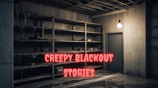 3 Terrifying Blackout Horror Stories That Will Haunt You [upl. by Stalker]