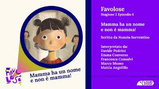 Favolose  Mamma ha un nome e non è mamma [upl. by Jena]