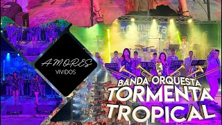 BANDA TORMENTA TROPICALAMORES VIVIDOS OFICIAL 4K [upl. by Ilagam]