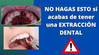 EXTRACCIÓN DENTAL SIMPLE  Lo que NO debes hacer [upl. by Coulter]