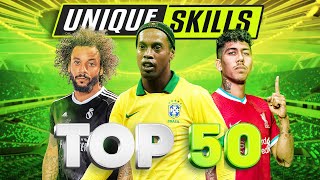 Top 50 Unique amp Original Football Skills [upl. by Linnie]