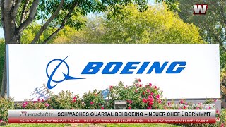 Schwaches Quartal bei Boeing – neuer Chef [upl. by Oakman]