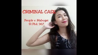 Criminal Case People v Mabugat 51 Phil 967 [upl. by Cele]