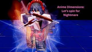 Anime Dimensions unlocking Nightmare Kurumi [upl. by Nahtiek8]