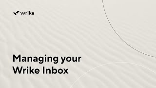 Managing your Wrike Inbox [upl. by Prosser873]