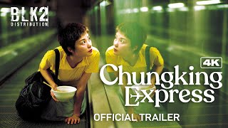 CHUNGKING EXPRESS 4K  Official Trailer English [upl. by Regina967]