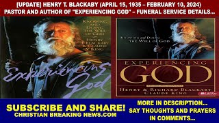 UPDATE Henry T Blackaby 1935 – 2024 Pastor Author Of quotExperiencing Godquot FUNERAL SERVICE NOW [upl. by Seitz]