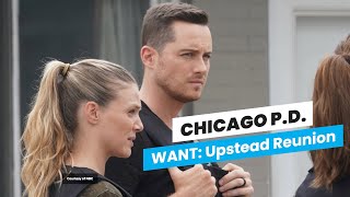 Chicago PD Season 11 — We Need an ‘Upstead’ Reunion [upl. by Stearns]