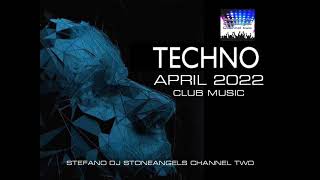 TECHNO APRIL 2022 CLUB MIX techno playlist djstoneangels djset clubmusic techno2022 [upl. by Adnoraj]