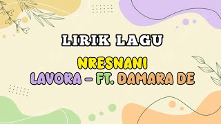 LIRIK LAGU  NRESNANI  LAVORA  FT DAMARA DE MATUR NUWUN PUN TANSAH MAYUNGI liriklagu [upl. by Josselyn919]