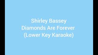 Shirley Bassey  Diamonds Are Forever Lower Key Karaoke [upl. by Milda]