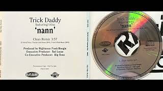 Trick Daddy amp Trina 1 Nann  CLEAN REMIX1999 Promo CD SingleWarlock RecordsSlipNSlide [upl. by Nnylg]