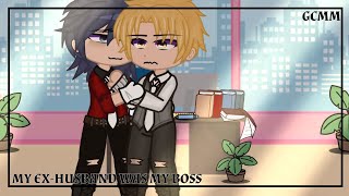 MY EXHUSBAND WAS MY BOSS  GCMM  GAY LOVE STORY [upl. by Raama40]