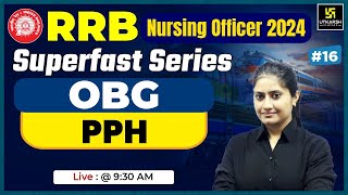 RRB Nursing officer 2024  OBG 16  PPH  RRB  Kamala Maam  Utkarsh Nursing Classes [upl. by Caron775]