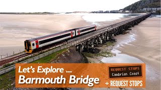 Lets Explore  Barmouth Bridge [upl. by Davina]