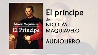 El príncipe AUDIOLIBRO de Nicolás Maquiavelo [upl. by Nawk]