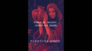 Paroon Na malomidy pashto slowed and reverb song 🎵slowedandreverb pashtosongs aesthetic foryou [upl. by Nailluj727]