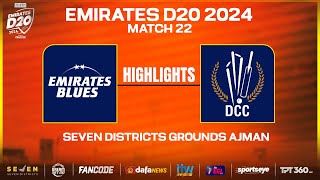 Highlights  Match 22  Dubai vs Blues Seven Districts Present Emirates D20 Powered by Fancode [upl. by Nilauqcaj582]