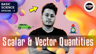 Scalar And Vector Quantities  What is Scalar And Vector Quantity  Basic Science  Spectrum [upl. by Anytsirhc]