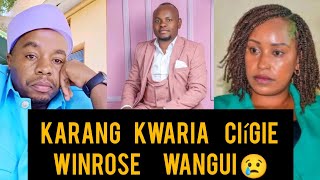 FINALLY KARANGU KWARIA CIÍGIE KÍHIKO KIA WINROSE WANGUI NA EX HUSBAND [upl. by Kantor823]