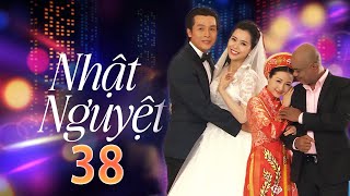 Nhật Nguyệt  Tập 38 FULL  Phim Gia Đình Việt Hay Nhất  Tình Cảm Tâm Lý Xã Hội Việt Nam 2024 [upl. by Ulund]