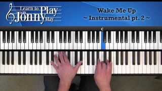 Wake Me Up  Piano Lesson Demo  Instrumental [upl. by Eniahpets573]