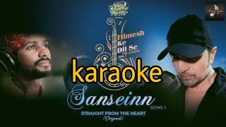 SANSEINN KARAOKE WITH LYRICS SAWAI BHATTHIMESH RESHEMIYA [upl. by Dorene804]