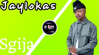 JAYLOKAS Sgija Mix 2024 [upl. by Pammie]