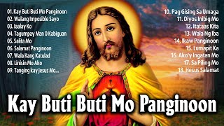 Kay Buti Buti Mo Panginoon Songs Lyrics❤ Tagalog Worship Christian Songs Praise Morning October 2021 [upl. by Bathsheb]