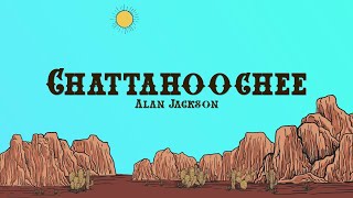 Alan Jackson  Chattahoochee Lyrics [upl. by Gurney981]