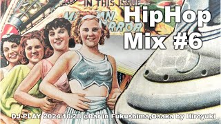 Hiphop mix 06  DJ PLAY 241028 Bar in FukushimaOsaka [upl. by Carla797]