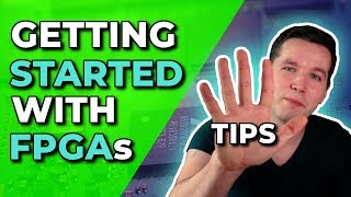 How to Get Started With FPGA Programming  5 Tips for Beginners [upl. by Eentirb]