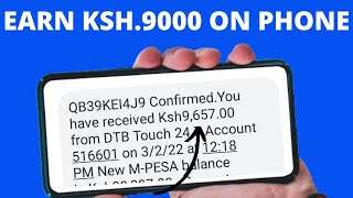 Ksh 9000 How To Make Money Online With My Phone In Kenya  Money Making Apps That Pay Kenyans [upl. by Emory]