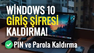 Windows 10 Şifre Kaldırma  PIN ve Parola Kaldırma  100 Çözüm [upl. by Agate]