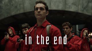 IN THE END  MONEY HEIST LA CASA DE PAPEL [upl. by Samanthia]