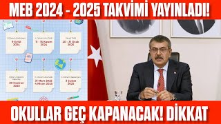 MEB 2024  2025 Eğitim öğretim takvimi OKULLAR UZADI Geç kapanıyor Ara tatiller [upl. by Audun]