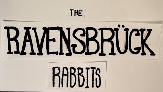 The Ravensbrück Rabbits [upl. by Verdi]