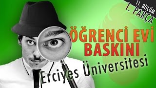 Erciyes Üniversitesi Öğrenci Evi Baskını  Hayrettin 1 Parça [upl. by Gates197]